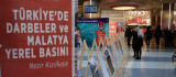 'Türkiye'de Darbeler ve Malatya Yerel Basını' Sergisi Açıldı