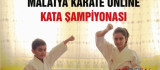 Malatya Online Karate Kata Şampiyonası Yapıldı