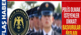 Polis Akademisi Başkanlığı 13.000 Öğrenci Alımı Yapacak