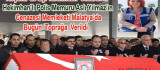 Polis Aslı Yılmaz, Bugün Malatya'da Toprağa Verildi